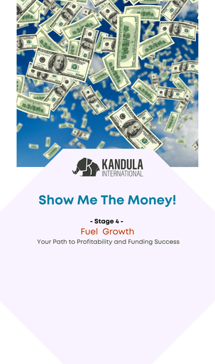 4. Show Me The Money - Fuel Growth!